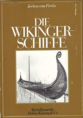 Stock image for Wikingerschiffe : ber ihren Bau, ihre Vorgnger und ihre eigene Entwicklung (complete with 7 folding diagrams) for sale by About Books
