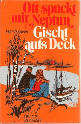 Stock image for Oft spuckt mir Neptun Gischt aufs Deck for sale by Versandantiquariat Felix Mcke