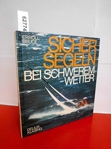Stock image for Sicher segeln bei schwerem Wetter for sale by medimops