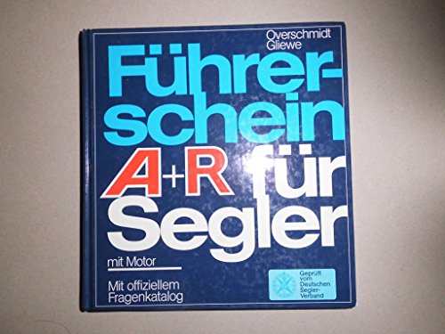 Beispielbild fr Fhrerschein A + R fr Segler mit Motor (5847 346). Mit offiziellem Fragenkatalog zum Verkauf von Versandantiquariat Felix Mcke