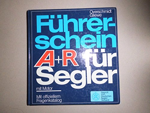 Imagen de archivo de Fhrerschein A + R fr Segler mit Motor (5847 346). Mit offiziellem Fragenkatalog a la venta por Versandantiquariat Felix Mcke