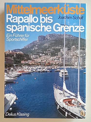 Stock image for Mittelmeerkste. Rapallo bis spanische Grenze. Ein Fhrer fr Sportschiffer for sale by Versandantiquariat Felix Mcke