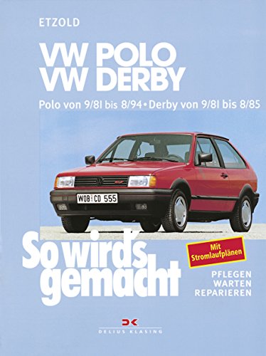 9783768804080: So wird's gemacht, VW POLO/POLO-Coupe, VW DERBY, VW POLO Diesel: VW POLO/Coupe 40 - 75 PS ab Sept. 81 / VW DERBY 40-60 PS Sept. 81 bis Aug. 85, VW ... 45 PS ab Juli 86. pflegen, warten, reparieren