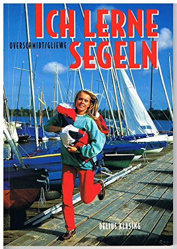 Stock image for Ich lerne segeln: Mit Grundschein in Frage und Antwort for sale by medimops