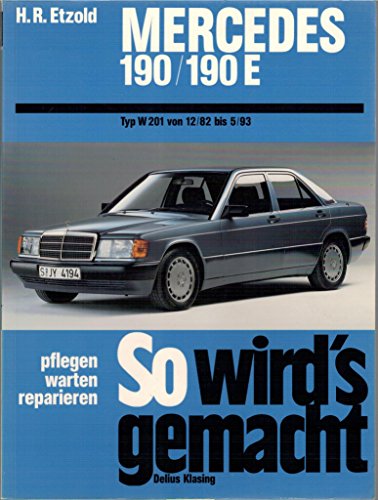 Beispielbild fr So wird's gemacht. Pflegen - warten - reparieren: Mercedes 190/190E W 201 von 12/82 bis 5/93: So wird's gemacht - Band 46: Typ W 201 Benziner von . PS. Pflegen - warten - reparieren: BD 46 zum Verkauf von medimops