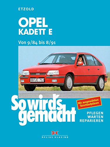 Beispielbild fr So wird's gemacht, Bd.51, Opel Kadett E (von 9/84 bis 8/91): Wartung und Instandhaltung zum Verkauf von medimops
