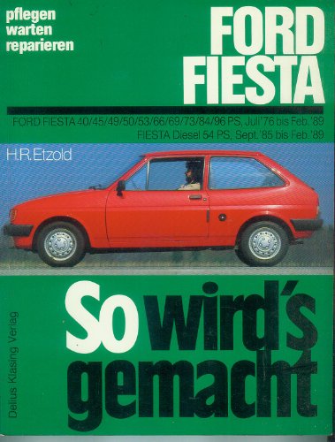 Stock image for So wird's gemacht. pflegen - warten - reparieren Band 53, Ford Fiesta for sale by Ostmark-Antiquariat Franz Maier