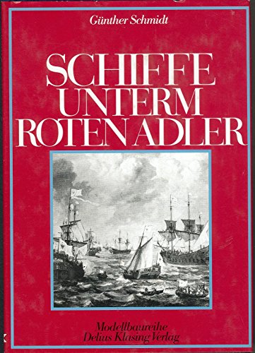 9783768805278: Schiffe unterm Roten Adler Mit Rissen u. Zeichn. d. Autors