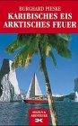 Stock image for Karibisches Eis - arktisches Feuer. Fahrt mit der Shangri-La for sale by Hylaila - Online-Antiquariat