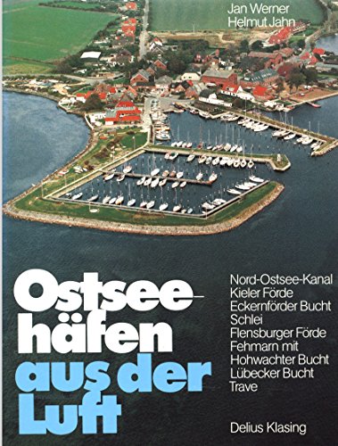 9783768805872: Ostseehfen aus der Luft. Nord-Ostsee-Kanal/Kieler Frde/Eckernfrder Bucht/Schlei/Flensburger Frde/Fehmarn mit Hohwachter Bucht/Lbecker Bucht/Trave