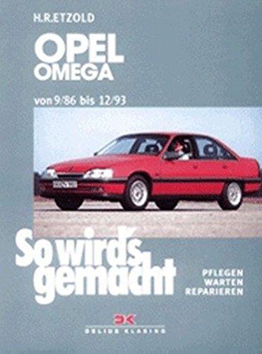 Imagen de archivo de So wird's gemacht. Pflegen - warten - reparieren: So wird's gemacht, Bd.60, Opel Omega von 9/86 bis 12/93: Limousine und Caravan. Pflegen - warten - reparieren a la venta por medimops