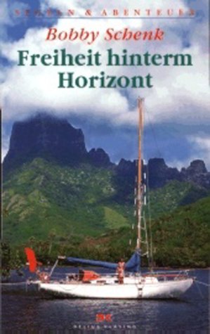 9783768806091: Freiheit hinterm Horizont. Die klassische Weltumsegelung.