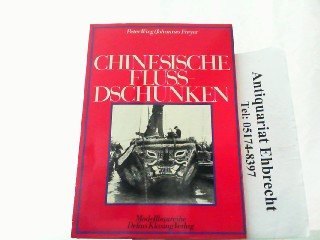 Beispielbild fr Chinesische Fluss-Dschunken (= Modellbaureihe). Mit 27 Figuren im Text und einem Tafelteil mit 20 Abbildungen sowie nebst 3 Ritafeln in einer Deckellasche. Mit einem Literaturverzeichnis auf den S. 62-63. zum Verkauf von Antiquariat Bibliakos / Dr. Ulf Kruse