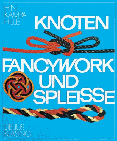 9783768806282: Knoten, Fancywork und Spleisse