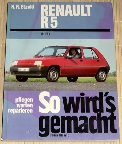 Beispielbild fr So wird's gemacht, Bd.63, Renault R 5 von 1/85 bis 12/92 zum Verkauf von medimops