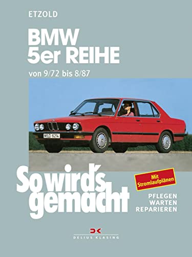 So wird s gemacht, BMW 5er Reihe 90 - 218 PS. Diesel 86/115 PS. (9/72 bis 8/87) - Etzold, Rüdiger