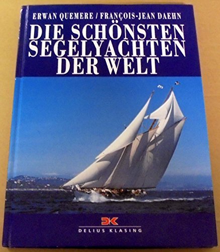 Stock image for Die schnsten Segelyachten der Welt. for sale by Antiquariat Gntheroth