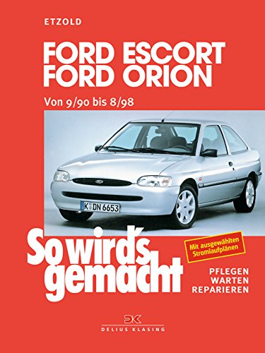 Beispielbild fr So wird's gemacht. Pflegen - warten - reparieren: Ford Escort/Orion 9/90 bis 8/98: So wird's gemacht - Band 72: Pflegen - warten - reparieren. Ford . Benziner und Diesel: BD 72 zum Verkauf von medimops