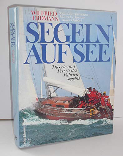 Stock image for Segeln auf See. Theorie und Praxis des Fahrtensegelns for sale by medimops