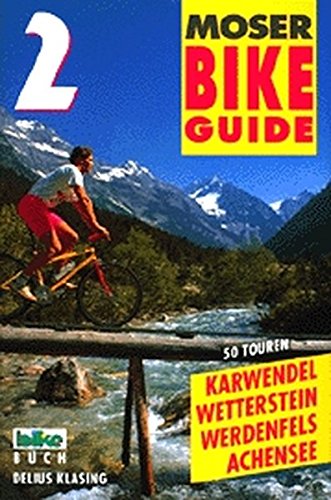 Stock image for Bike Guide, Bd.2, Karwendel, Wetterstein, Werdenfels for sale by medimops