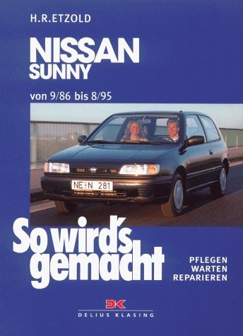 Beispielbild fr So wird's gemacht. Pflegen, warten, reparieren 86: Nissan Sunny : 1,3 l/44 kW (60 PS) 2/87 - 12/88. zum Verkauf von Grammat Antiquariat