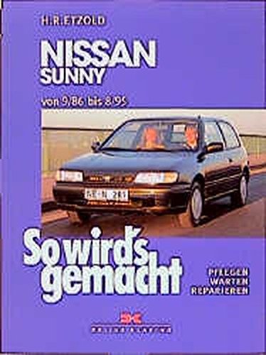 9783768808026: So wird's gemacht, Bd.86, Nissan Sunny (von 9/86 bis 8/95)