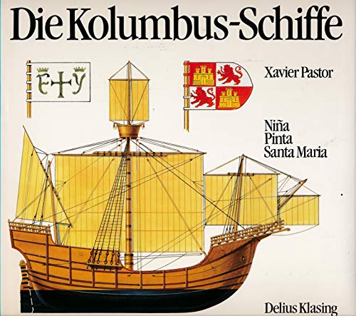 Die Kolumbus-Schiffe Nina, Pinta, Santa Maria. - Pastor, Xavier