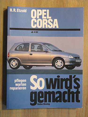 Beispielbild fr So wird's gemacht. Pflegen - warten - reparieren: Opel Corsa B/Tigra 3/93 bis 8/00: So wird's gemacht - Band 90: Benziner: 1,0 l/40 kW (55 PS) 5/97 - . - 8/00. Pflegen - warten - reparieren: BD 90 zum Verkauf von medimops