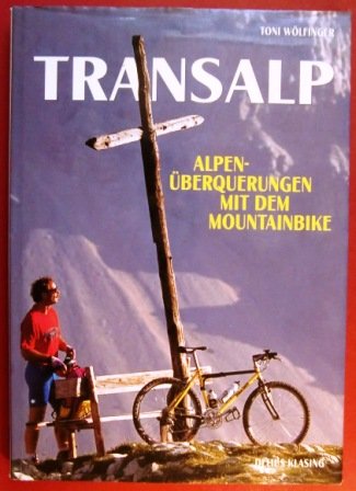 Transalp - Alpenüberquerungen mit dem Mountainbike