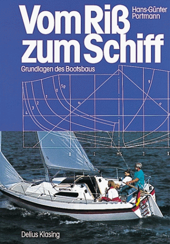 9783768808750: Vom Riß zum Schiff. Grundlagen des Bootsbaus.