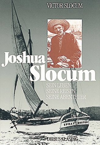 9783768808767: Joshua Slocum. Sein Leben - seine Reisen - seine Abenteuer