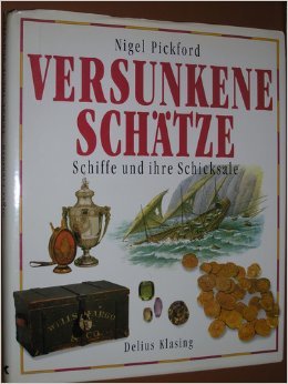 Stock image for Versunkene Schtze. Schiffe und ihre Schicksale for sale by medimops