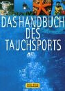 Beispielbild fr Das Handbuch des Tauchsports zum Verkauf von medimops