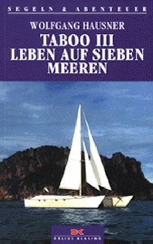 9783768809870: Taboo III. Segeln und Abenteuer. Leben auf sieben Meeren.