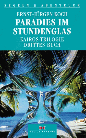 Beispielbild fr Paradies im Stundenglas. Kairos-Trilogie - Drittes Buch. zum Verkauf von medimops