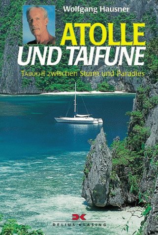 Atolle und Taifune TABOO III zwischen Sturm und Paradies (Gebundene Ausgabe) von Wolfgang Hausner (Autor) - Wolfgang Hausner (Autor)