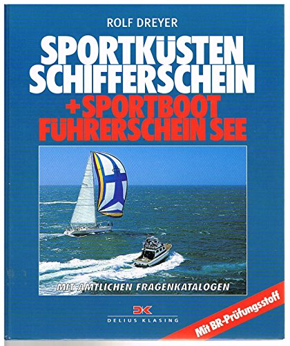 9783768811378: Sportkstenschifferschein und Sportbootfhrerschein See: Mit den amtlichen Fragenkatalogen. Mit SSS-Prfungsstoff