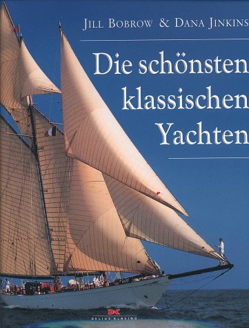Stock image for Die schnsten klassischen Yachten for sale by medimops
