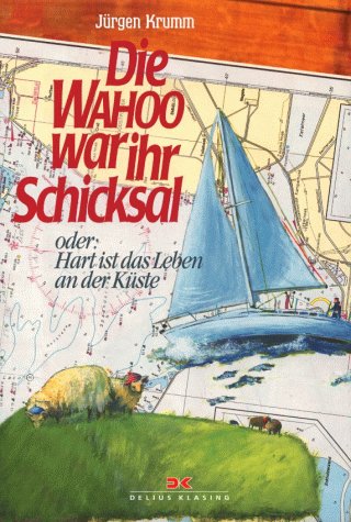 9783768811453: Die WAHOO war ihr Schicksal