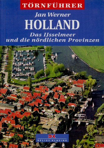 Beispielbild fr Holland, Bd.2, Das Ijsselmeer und die nrdlichen Provinzen zum Verkauf von medimops