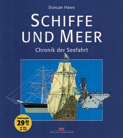 Imagen de archivo de Schiffe und Meer. Chronik der Seefahrt a la venta por medimops