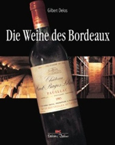 Beispielbild fr Die Weine des Bordeaux zum Verkauf von medimops
