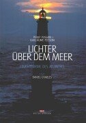 Lichter Ã¼ber dem Meer. LeuchttÃ¼rme des Atlantiks. (9783768812498) by Charles, Daniel; Plisson, Philip; Plisson, Guillaume