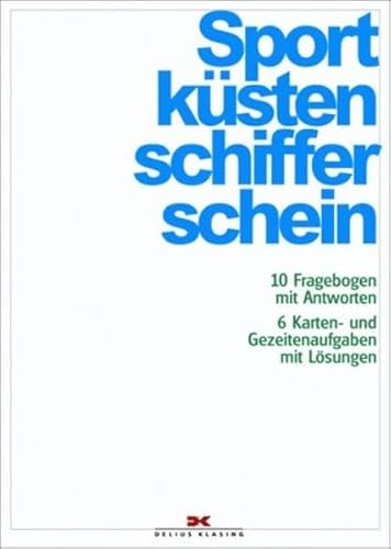 Beispielbild fr Sportkstenschifferschein: 15 Fragebogen mit Antworten. 8 Karten- und Gezeitenaufgaben mit Lsungen zum Verkauf von medimops