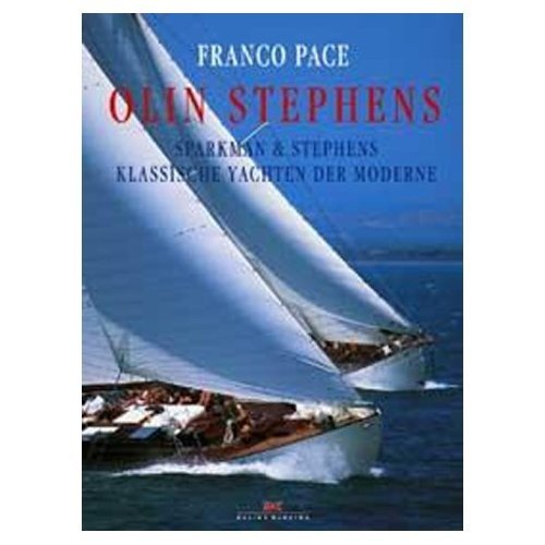 Imagen de archivo de Olin Stephens. Sparkman and Stephens. Klassische Yachten der Moderne a la venta por medimops