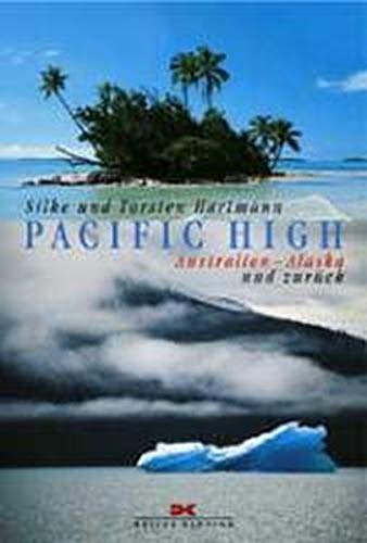 Beispielbild fr Pacific High : Australien-Alaska und zurck. Silke und Torsten Hartmann zum Verkauf von Antiquariat J. Hnteler