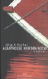 9783768813945: Albatrosse morden nicht.