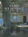 Beispielbild fr Häuser der Provence. Architektur, Einrichtung, Gärten zum Verkauf von WorldofBooks