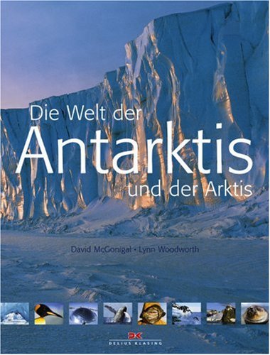 Beispielbild fr Die Welt der Antarktis und der Arktis zum Verkauf von medimops