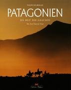 Stock image for Patagonien. Die Welt der Gauchos for sale by BuchZeichen-Versandhandel